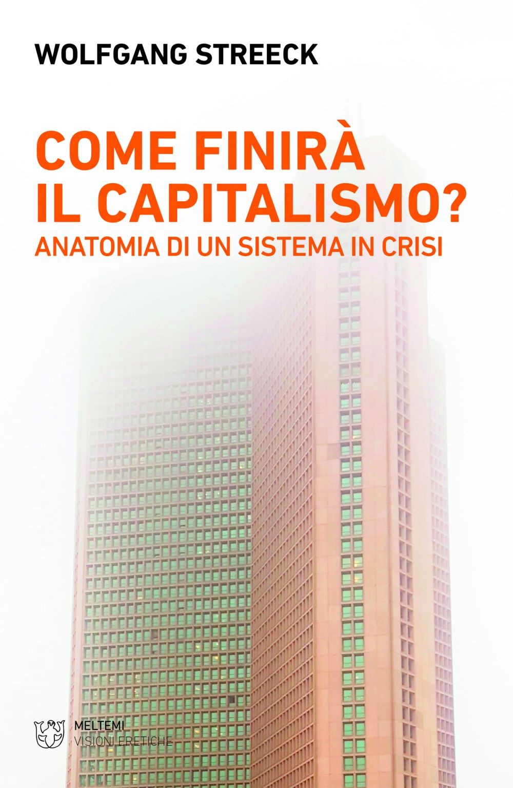 Come finirà il capitalismo? - Librerie.coop