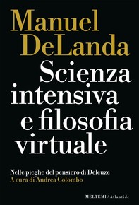 Scienza intensiva e filosofia virtuale - Librerie.coop