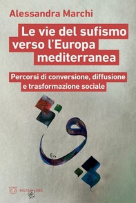 Le vie del sufismo verso l’Europa mediterranea - Librerie.coop