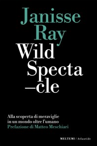 Wild Spectacle - Librerie.coop
