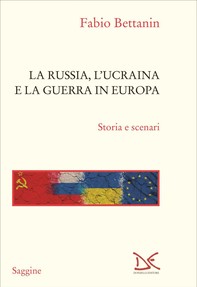 La Russia, l'Ucraina e la guerra in Europa - Librerie.coop