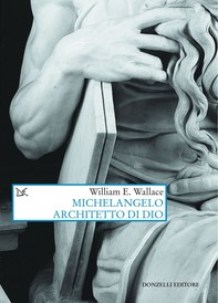 Michelangelo architetto di Dio - Librerie.coop