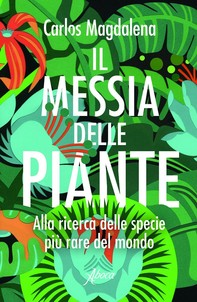 Il Messia delle piante - Librerie.coop