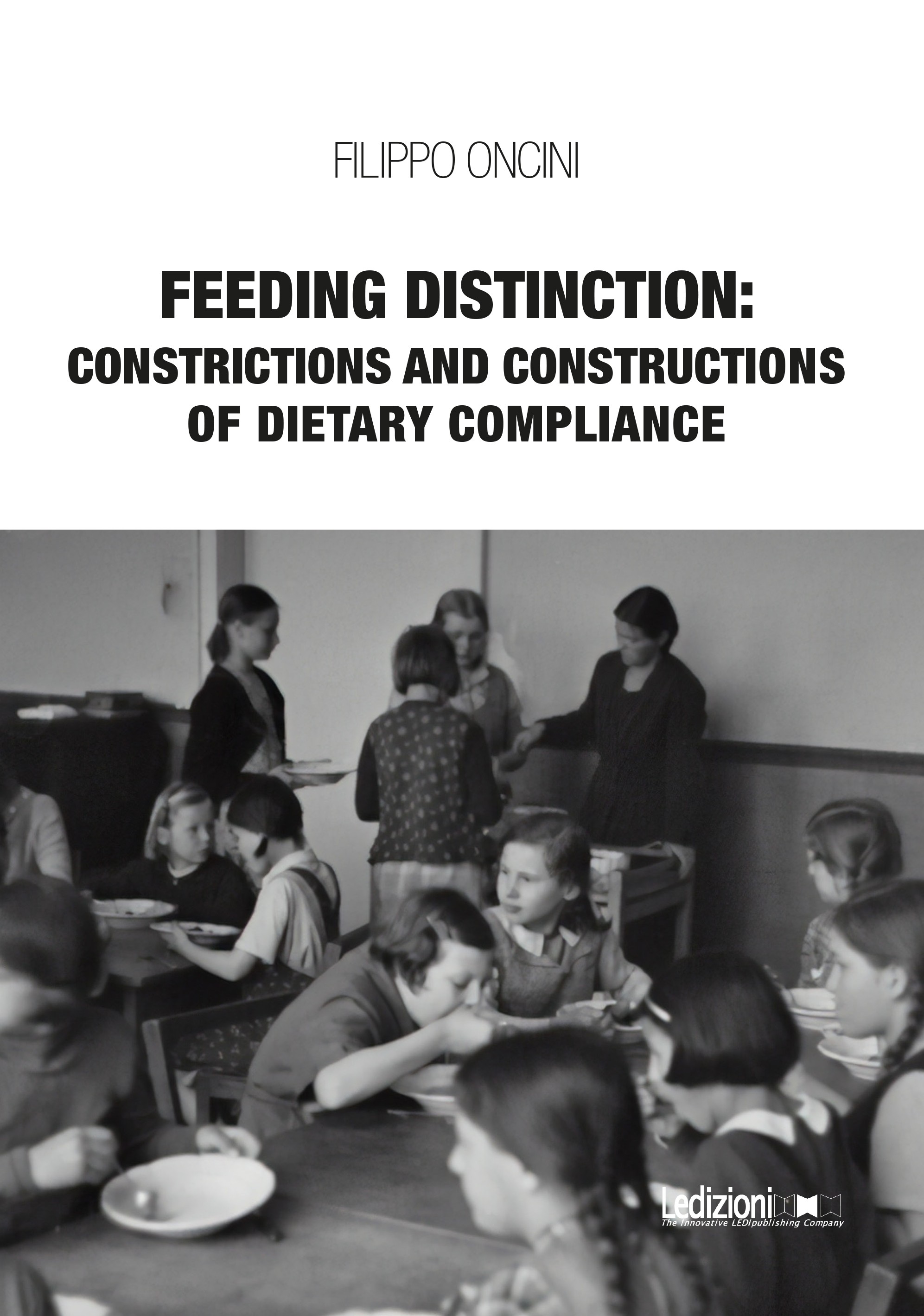 Feeding Distinction: Constrictions and Constructions of Dietary Compliance - Librerie.coop