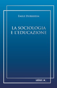 La sociologia e l'educazione - Librerie.coop