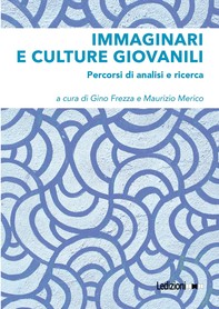 Immaginari e culture giovanili - Librerie.coop