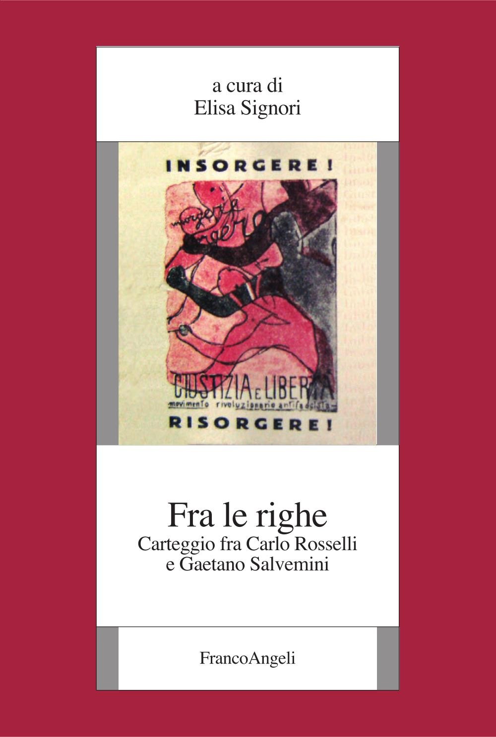 Fra le righe. Carteggio fra Carlo Rosselli e Gaetano Salvemini - Librerie.coop