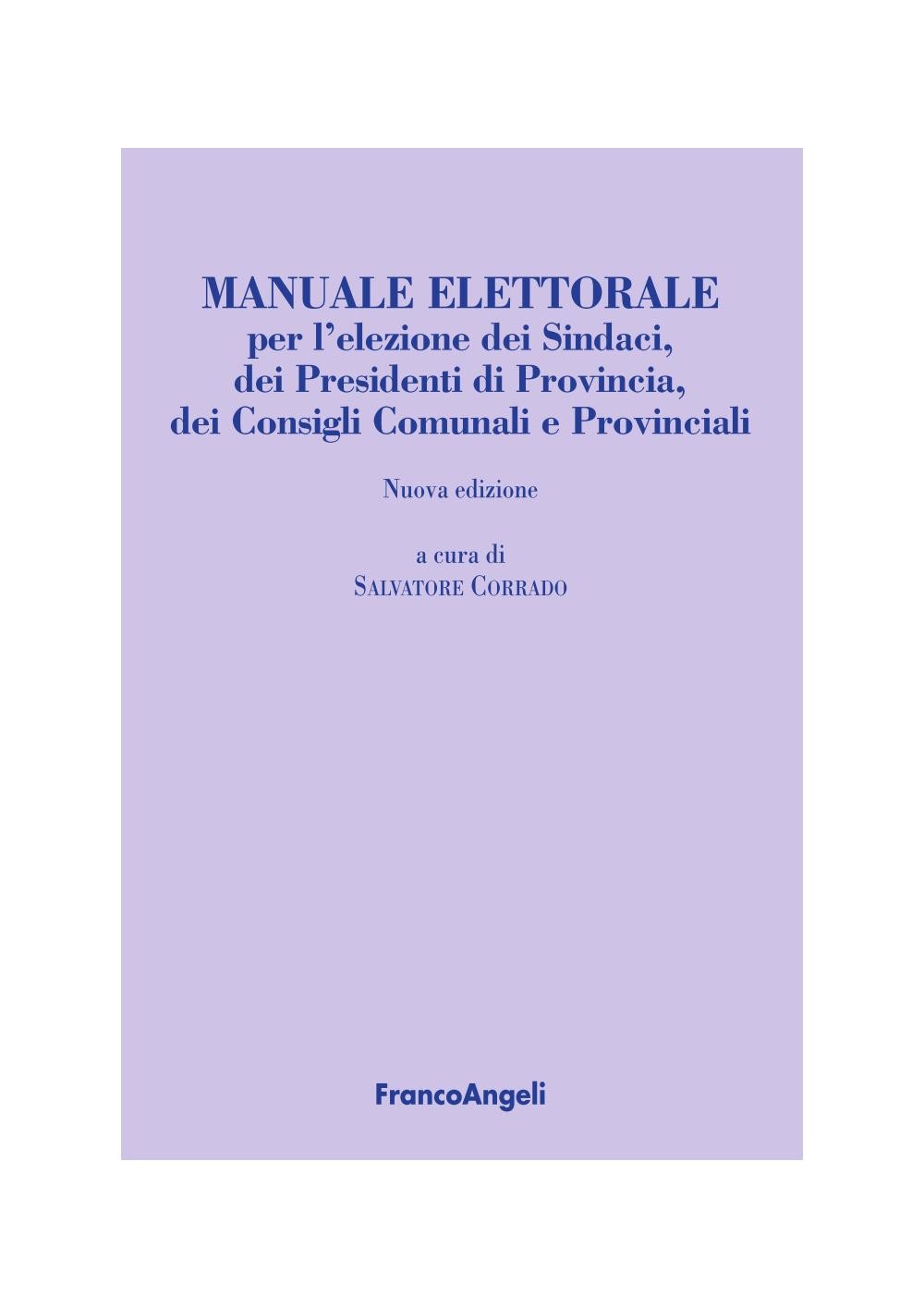 Manuale elettorale per l'elezione dei Sindaci, dei Presidenti di Provincia, dei Consigli Comunali e Provinciali - Librerie.coop