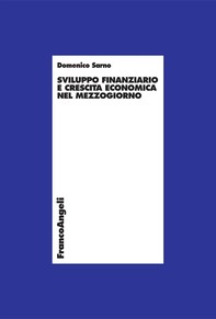 Sviluppo finanziario e crescita economica nel Mezzogiorno - Librerie.coop