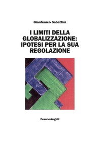 I limiti della globalizzazione: ipotesi per la sua regolazione - Librerie.coop