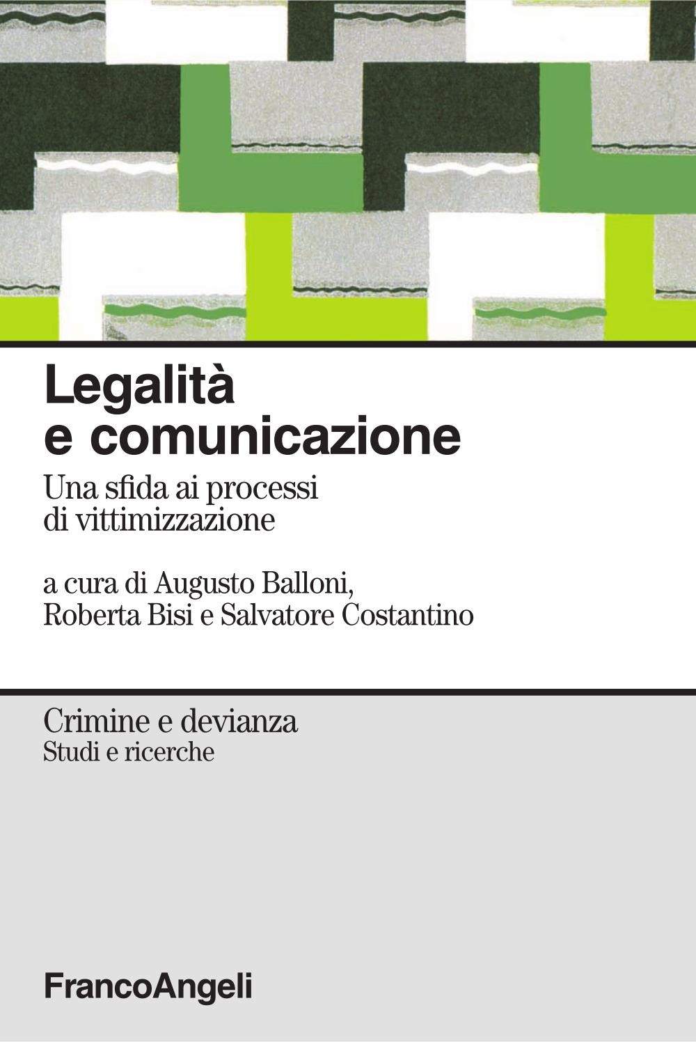 Legalità e comunicazione. Una sfida ai processi di vittimizzazione - Librerie.coop