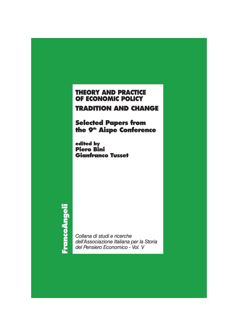 Theory and practice of economic policy. Tradition and change. Selected Papers from the 9th Aispe Conference - Librerie.coop