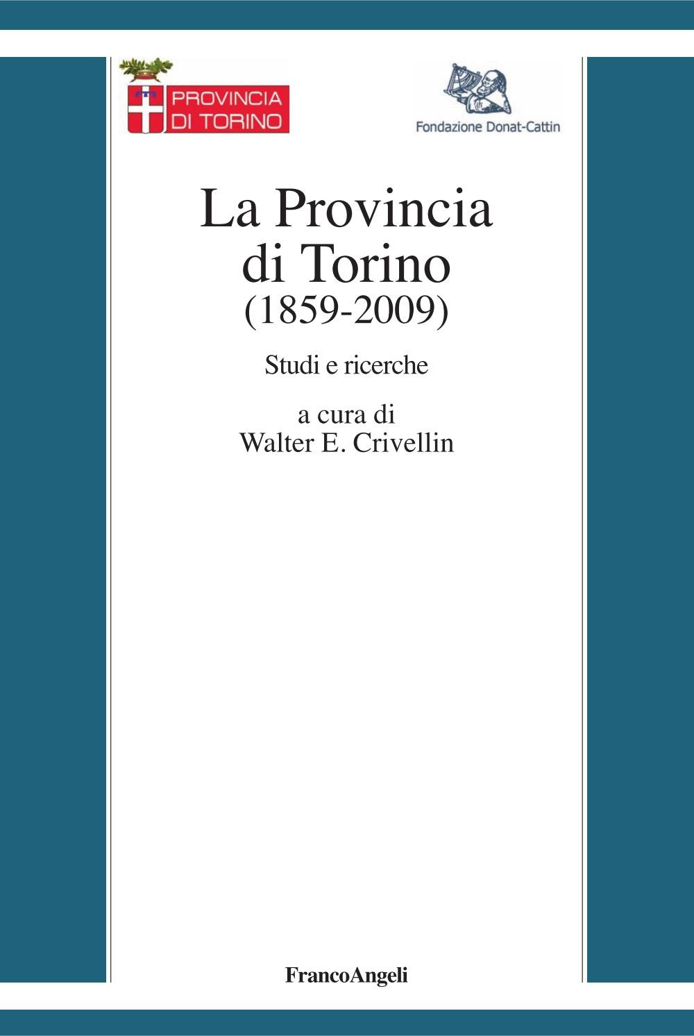 La Provincia di Torino (1859-2009). Studi e ricerche - Librerie.coop