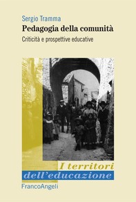 Pedagogia della comunità. Criticità e prospettive educative - Librerie.coop