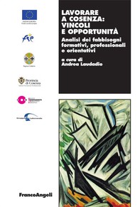Lavorare a Cosenza: vincoli e opportunità. Analisi dei fabbisogni formativi, professionali e orientativi - Librerie.coop