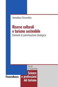 Risorse culturali e turismo sostenibile. Elementi di pianificazione strategica - Librerie.coop