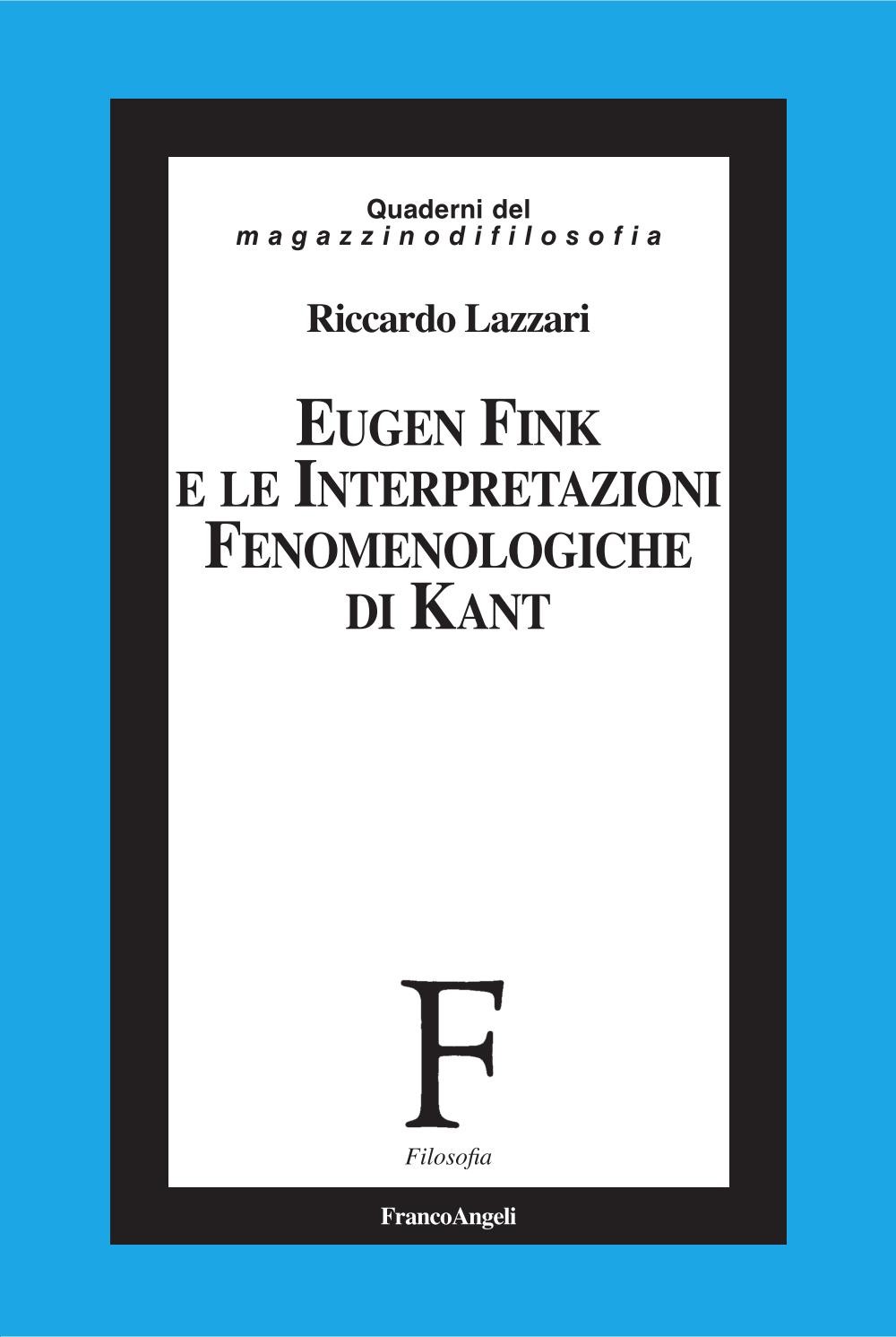Eugen Fink e le interpretazioni fenomenologiche di Kant - Librerie.coop