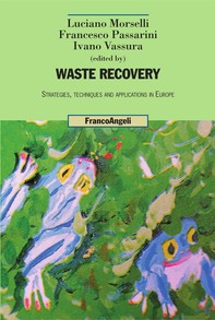 Waste Recovery. Strategies, techniques and applications in Europe - Librerie.coop