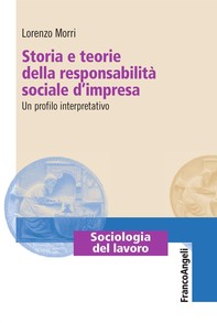 Storia e teorie della responsabilità sociale d'impresa. Un profilo interpretativo - Librerie.coop