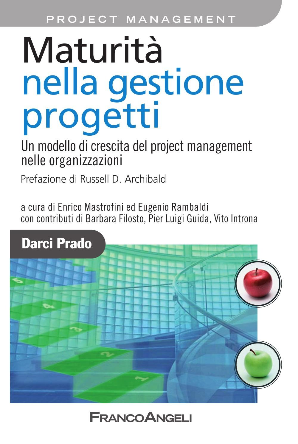 Maturità nella gestione progetti. Un modello di crescita del project management nelle organizzazioni - Librerie.coop