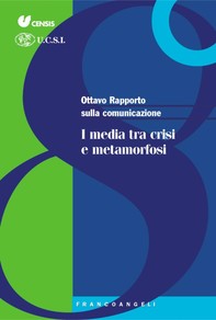 Ottavo Rapporto sulla comunicazione. I media tra crisi e metamorfosi - Librerie.coop