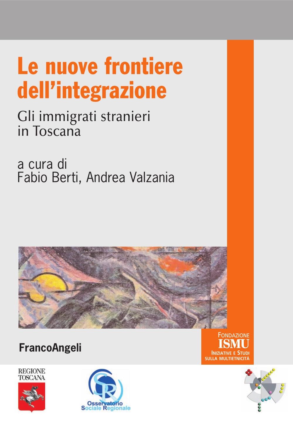 Le nuove frontiere dell'integrazione. Gli immigrati stranieri in Toscana - Librerie.coop