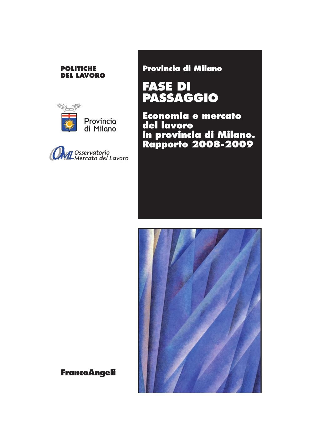 Fase di Passaggio. Economia e mercato del lavoro in provincia di Milano. Rapporto 2008-2009 - Librerie.coop
