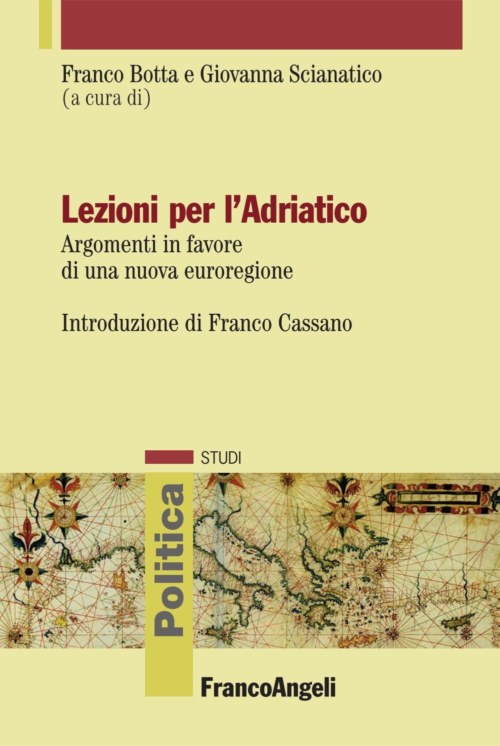 Lezioni per l’Adriatico. Argomenti in favore di una nuova euroregione - Librerie.coop