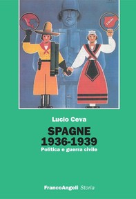 Spagne 1936-1939. Politica e guerra civile - Librerie.coop