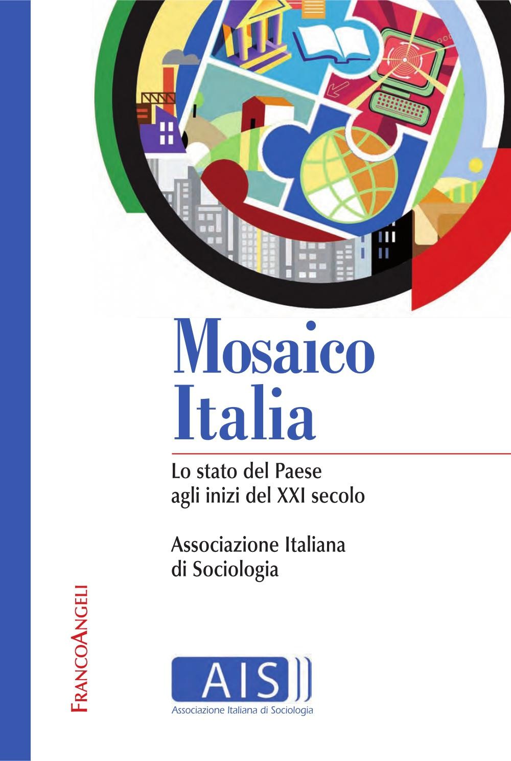 Mosaico Italia. Lo stato del Paese agli inizi del XXI secolo - Librerie.coop