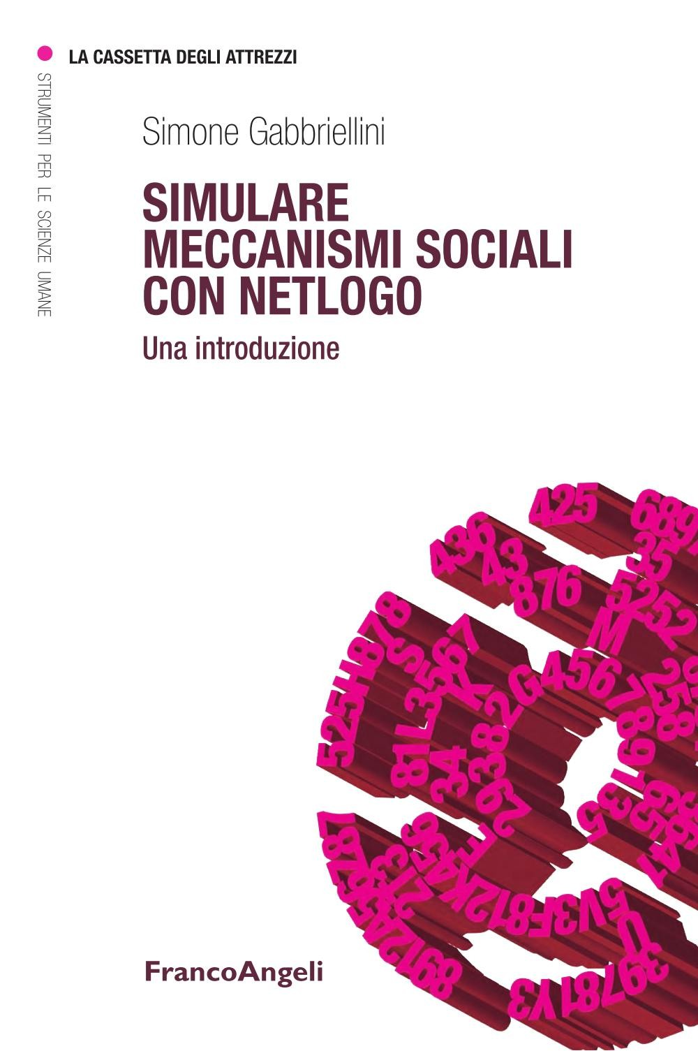 Simulare meccanismi sociali con NetLogo. Una introduzione - Librerie.coop