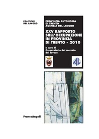 XXV Rapporto sull'occupazione in Provincia di Trento - 2010 - Librerie.coop