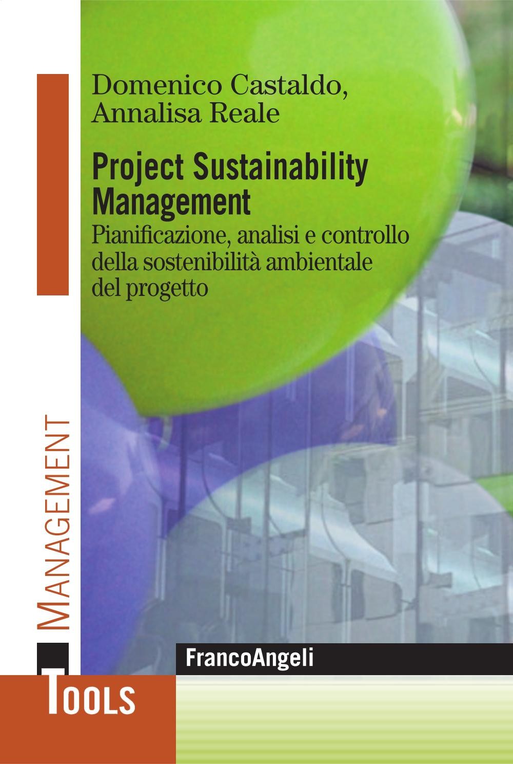 Project Sustainability Management. Pianificazione, analisi e controllo della sostenibilità ambientale del progetto - Librerie.coop