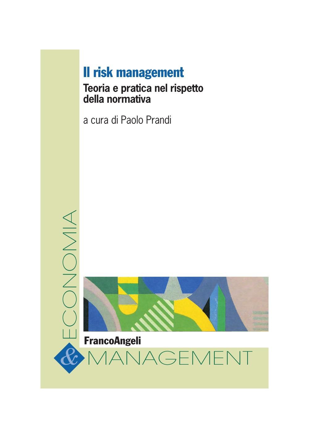 Il risk management. Teoria e pratica nel rispetto della normativa - Librerie.coop