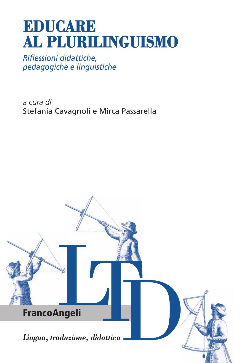 Educare al plurilinguismo. Riflessioni didattiche, pedagogiche e linguistiche - Librerie.coop