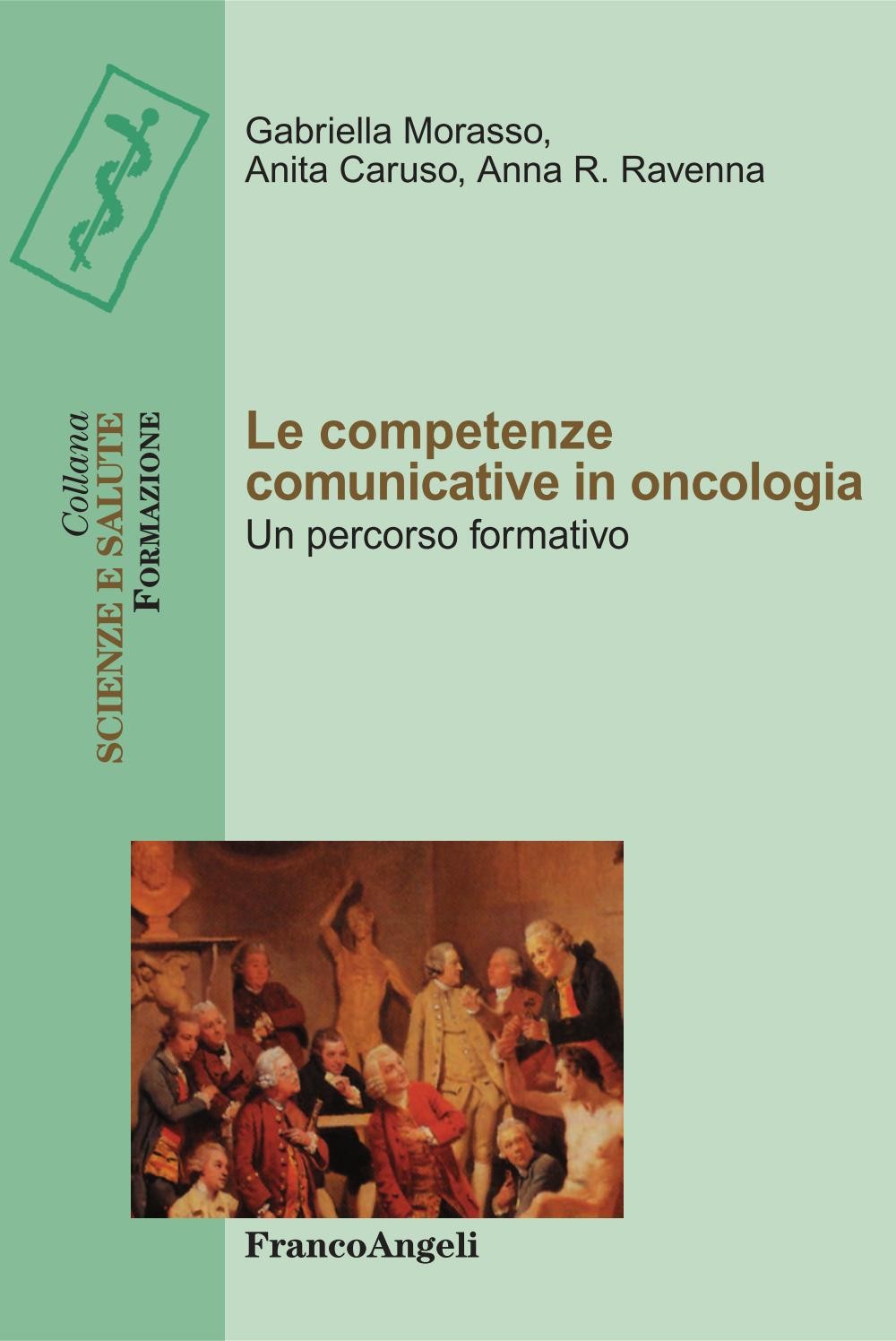 Le competenze comunicative in oncologia. Un percorso formativo - Librerie.coop