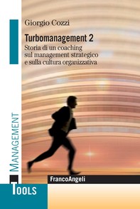 Turbomanagement 2. Storia di un coaching sul management strategico e sulla cultura organizzativa - Librerie.coop