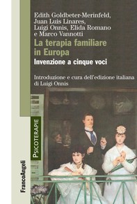 La terapia familiare in Europa. Invenzione a cinque voci - Librerie.coop