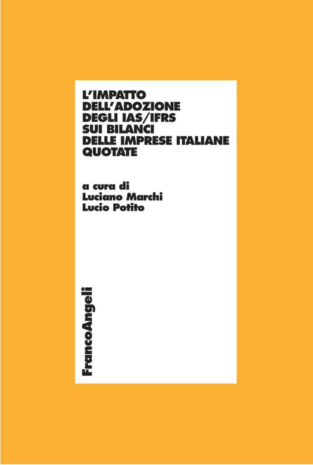 L’impatto dell’adozione degli IAS/IFRS sui bilanci delle imprese italiane quotate - Librerie.coop