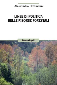 Linee di politica delle risorse forestali - Librerie.coop