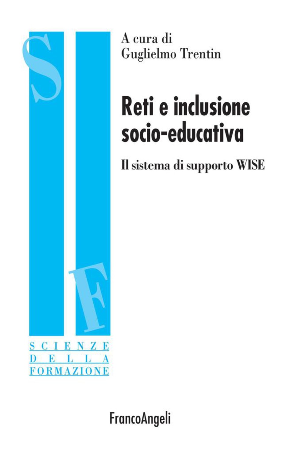 Reti e inclusione socio-educativa. Il sistema di supporto WISE - Librerie.coop