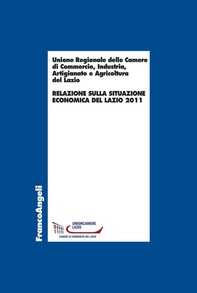 Relazione sulla situazione economica del Lazio 2011 - Librerie.coop