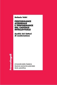 Performance aziendale e performance del capitale intellettuale. Analisi dei fattori di moderazione - Librerie.coop