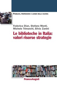 Le biblioteche in Italia. Valori, risorse, strategie - Librerie.coop