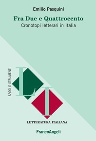 Fra due e quattrocento. Cronotopi letterari in Italia - Librerie.coop