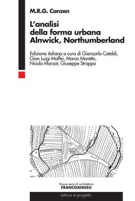 L’analisi della forma urbana. Alnwick, Northumberland - Librerie.coop