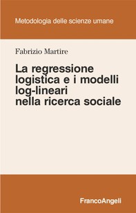 La regressione logistica e i modelli log-lineari nella ricerca sociale - Librerie.coop