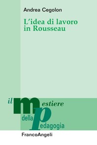 L'idea di lavoro in Rousseau - Librerie.coop