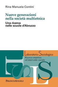 Nuove generazioni nella società multietnica. Una ricerca nelle scuole d'Abruzzo - Librerie.coop