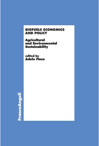 Biofuels economics and policy. Agricultural and Environmental Sustainability - Librerie.coop